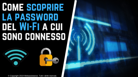 Come scoprire la password del Wi-Fi a cui sono connesso