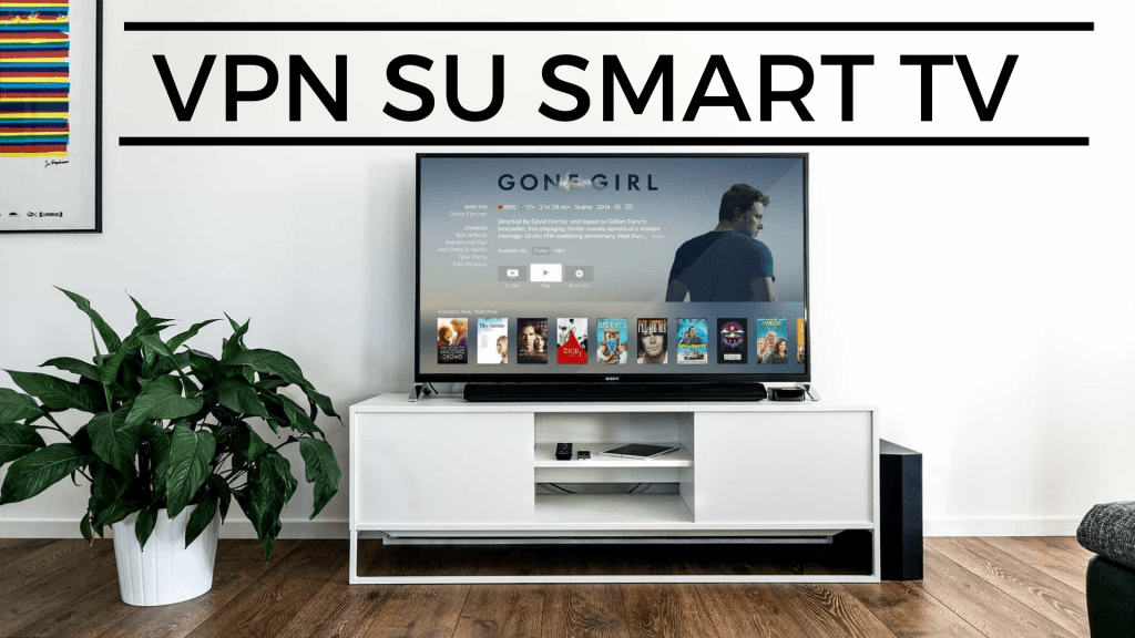 Come Installare VPN su Smart TV - Procedura Completa