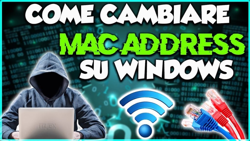 Come Cambiare MAC ADDRESS su Windows