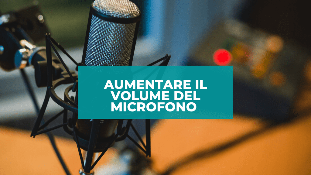 Come aumentare il volume del microfono al Massimo (2)