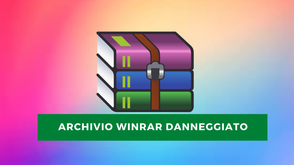 Archivio WinRAR danneggiato