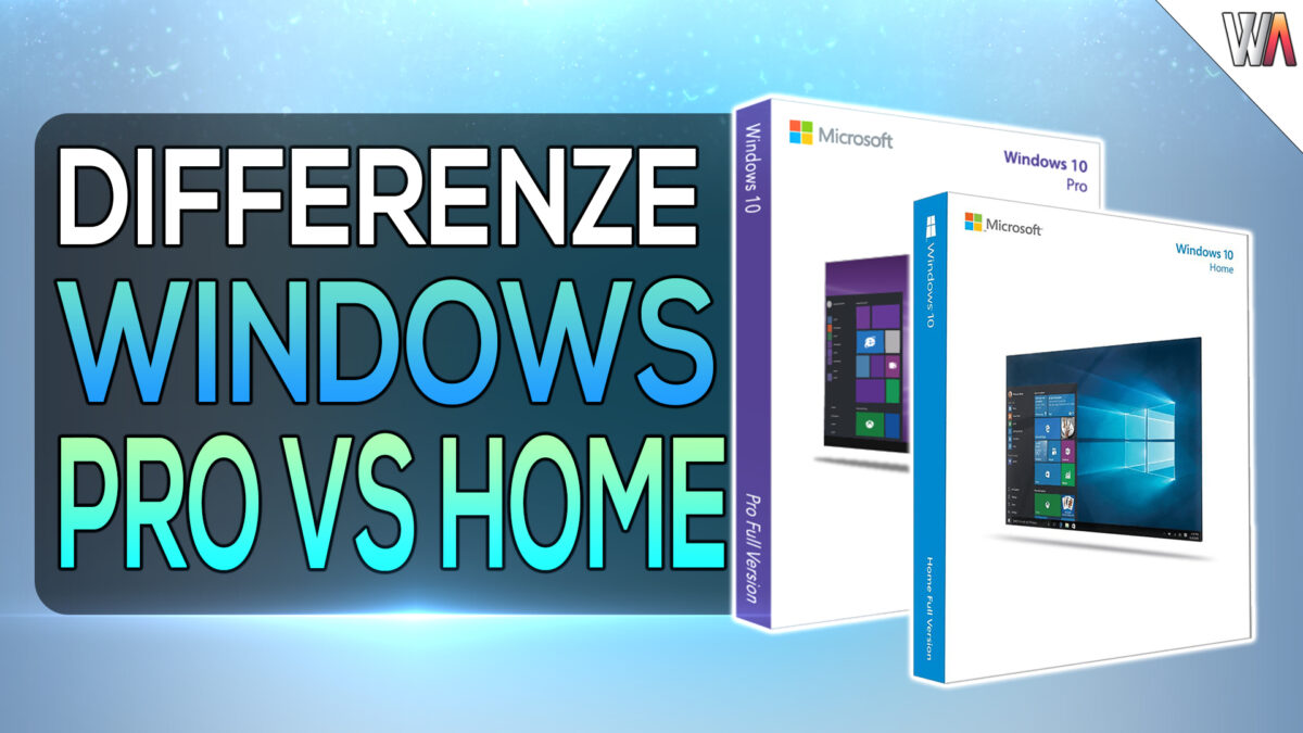 Differenze Windows 10 Home e Pro - Caratteristiche a confront