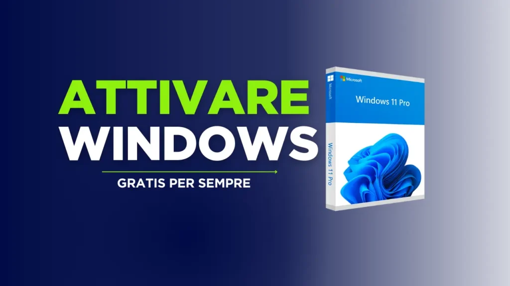 Attivare Windows 11 gratis per sempre