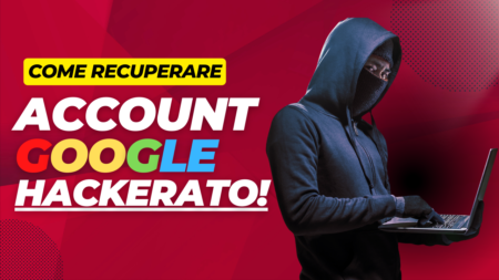 Come recuperare account Google Hackerato