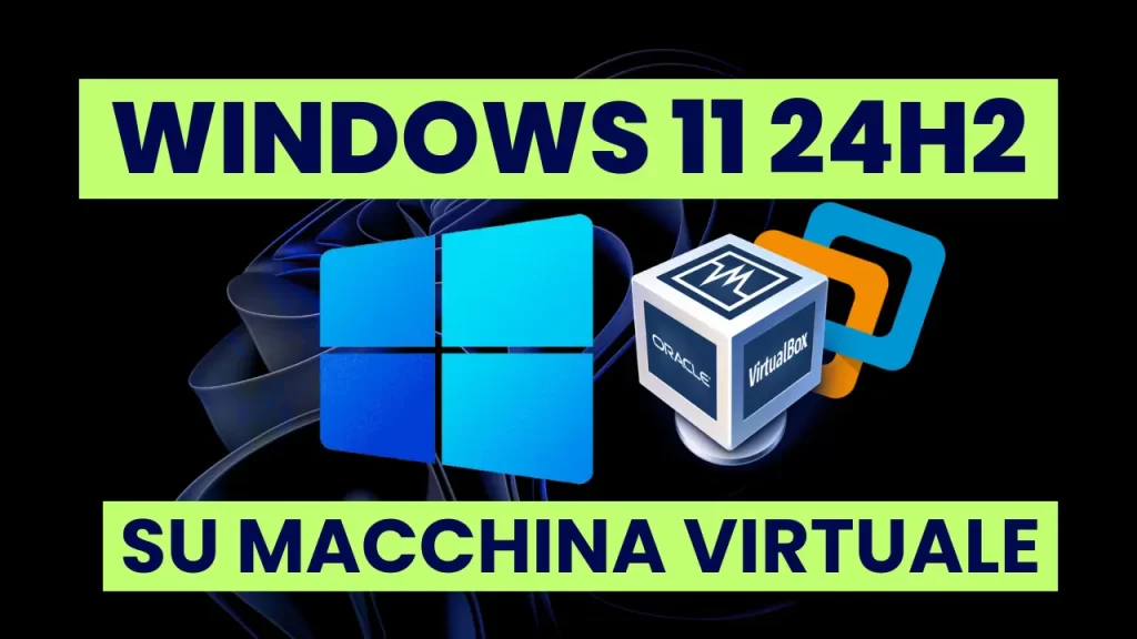 Come installare Windows 11 24H2 LTSC su macchina virtuale